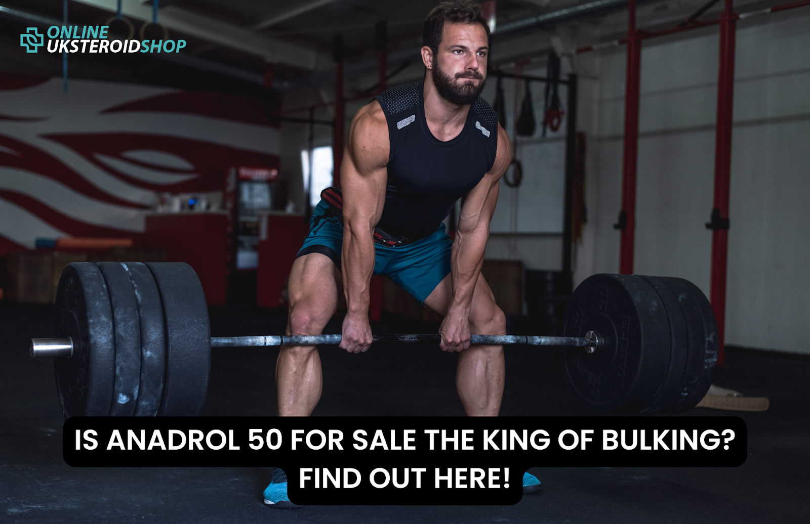 IS ANADROL 50 FOR SALE THE KING OF BULKING?